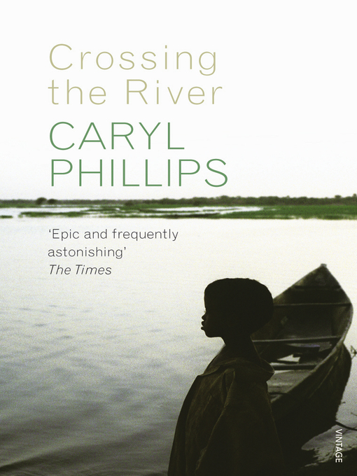 Title details for Crossing the River by Caryl Phillips - Wait list